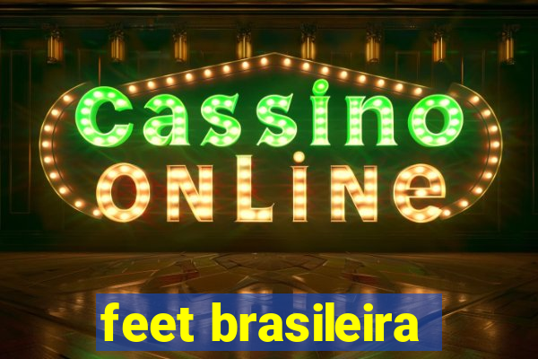 feet brasileira